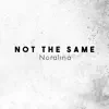 Noralina - Not the Same - Single